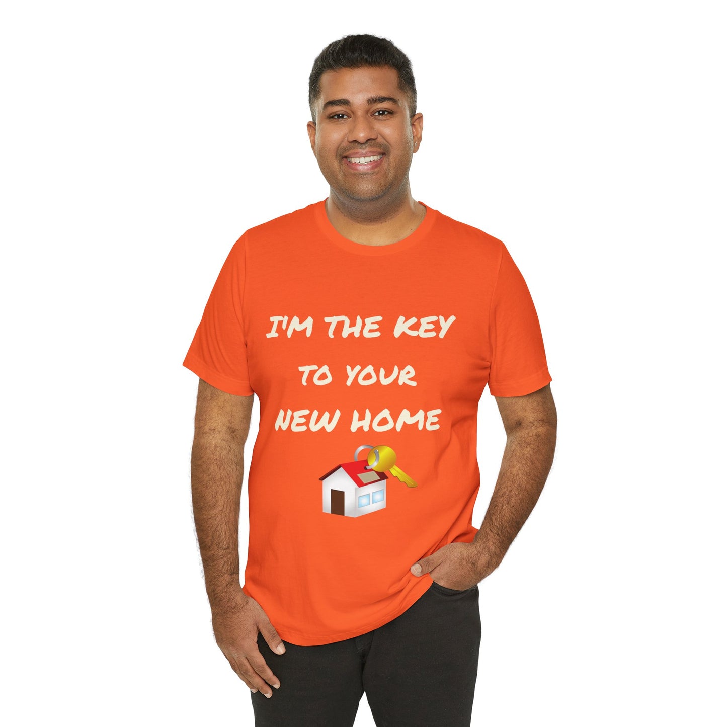 I'm the Key to Your New Home White Text Unisex Jersey Short Sleeve Tee