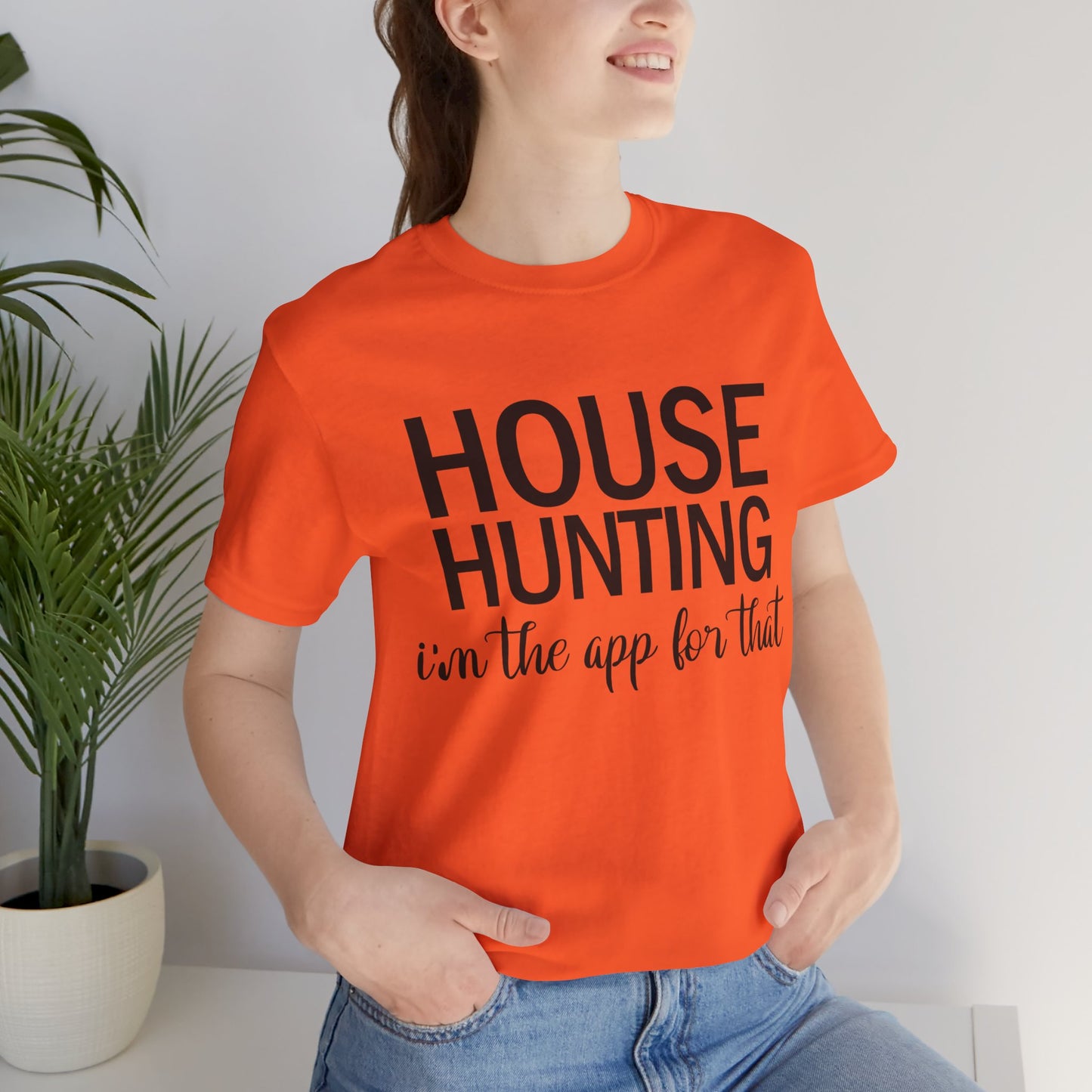 House Hunting I'm the App for That Unisex Jersey Short Sleeve Tee