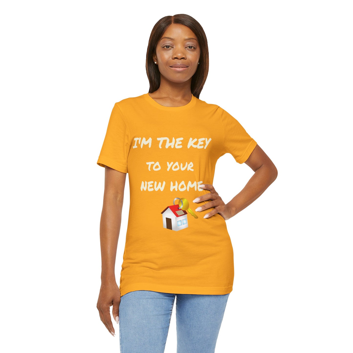 I'm the Key to Your New Home White Text Unisex Jersey Short Sleeve Tee