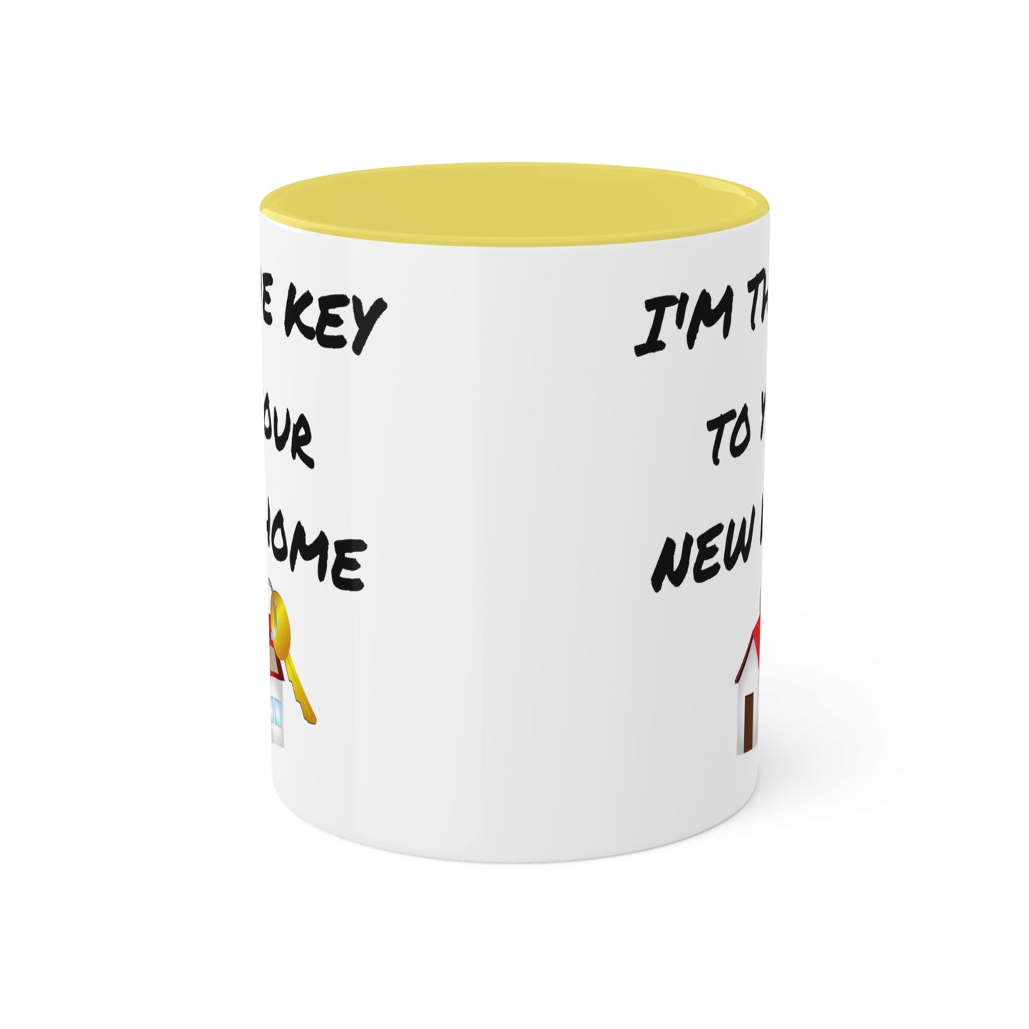 I'm the Key to Your New Home Colorful Mugs, 11oz