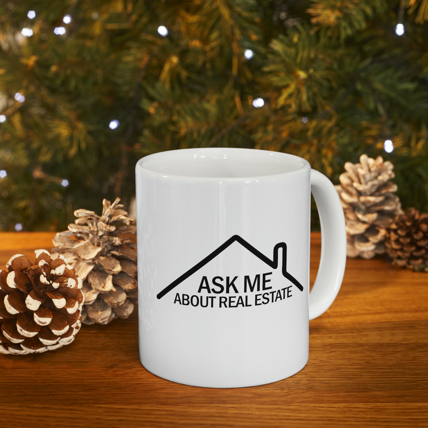 Ask Me About Real Estate Ceramic Mug, 11oz