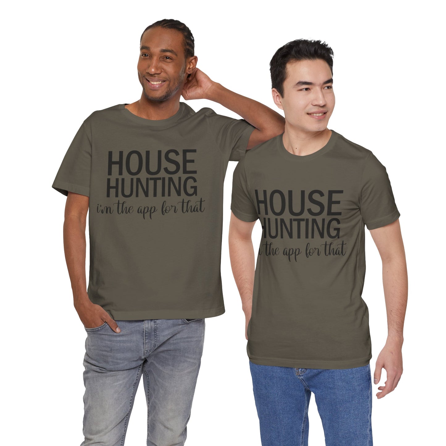 House Hunting I'm the App for That Unisex Jersey Short Sleeve Tee