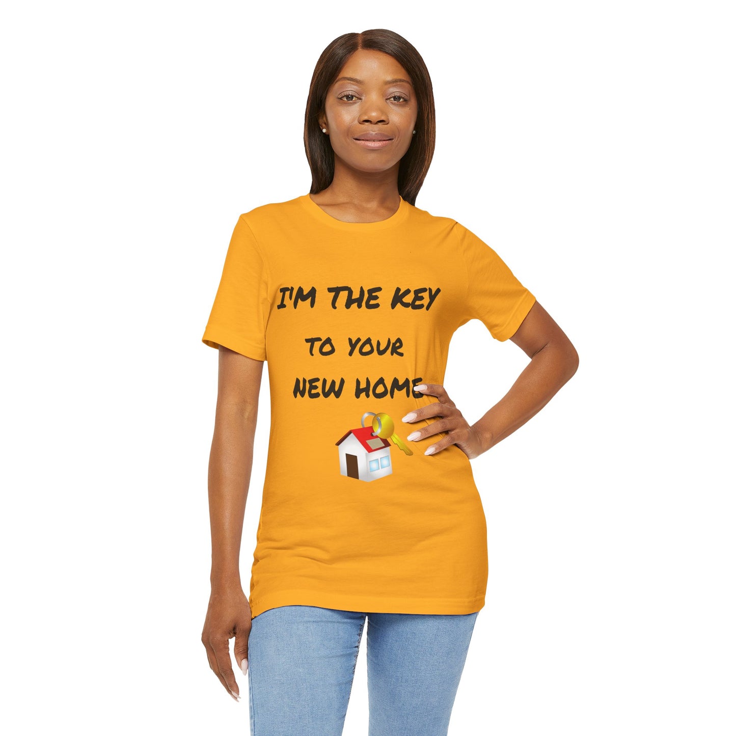 I'm the Key to Your New Home Unisex Jersey Short Sleeve Tee