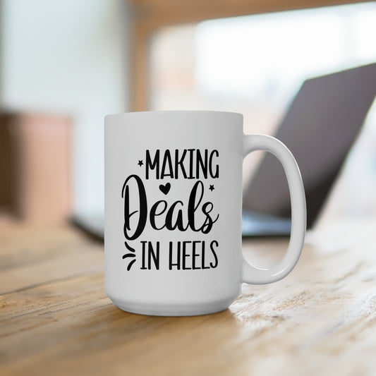 Making Deals in Heels Ceramic Mug 15oz