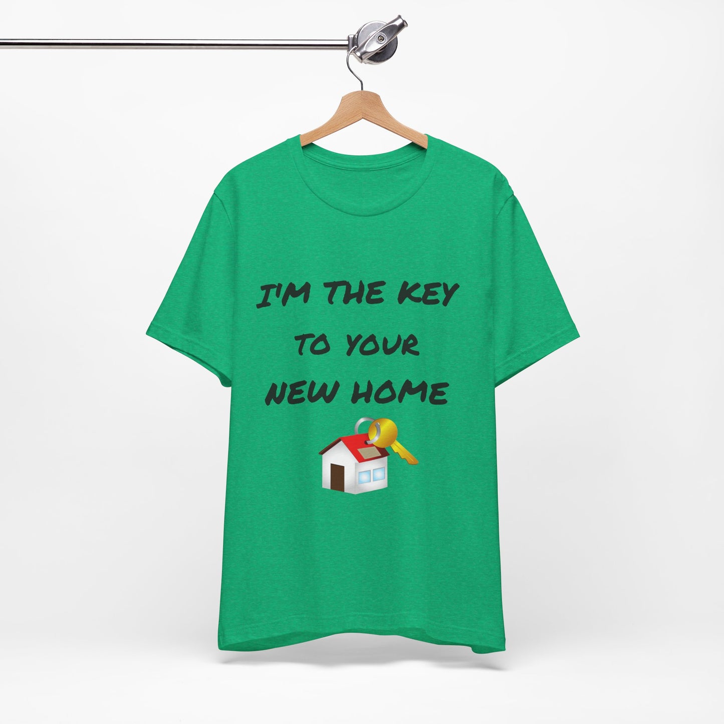 I'm the Key to Your New Home Unisex Jersey Short Sleeve Tee