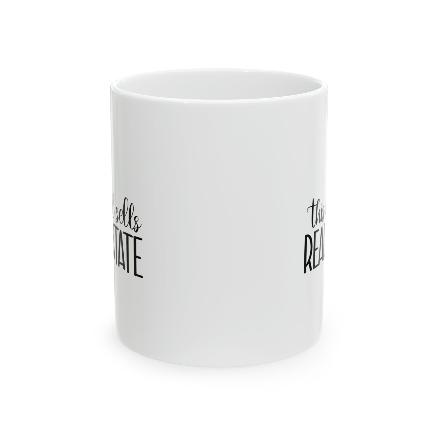 This Girl Sells Real Estate Ceramic Mug, 11oz