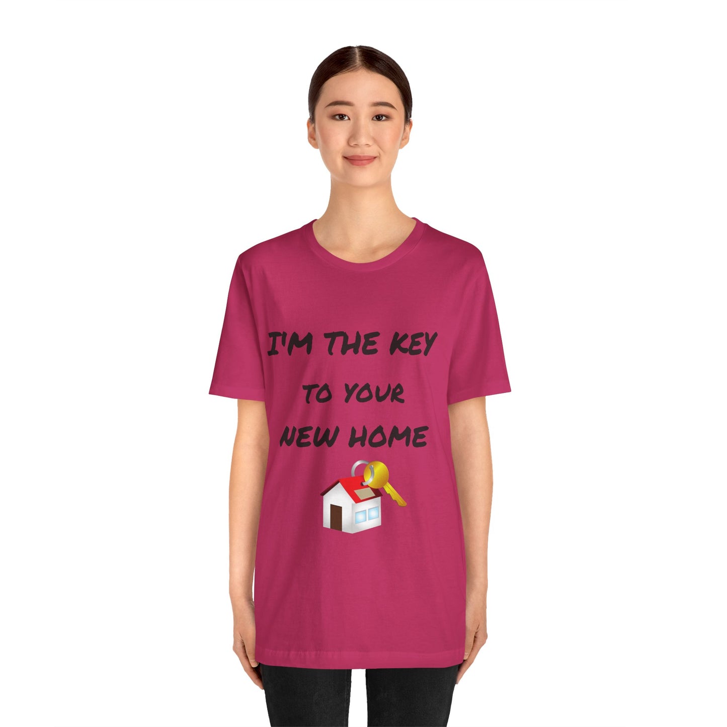 I'm the Key to Your New Home Unisex Jersey Short Sleeve Tee