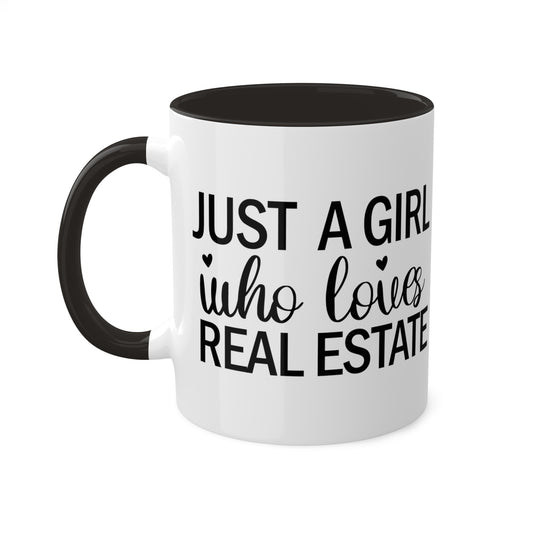 Just a Girl Who Loves Real Estate Colorful Mugs, 11oz