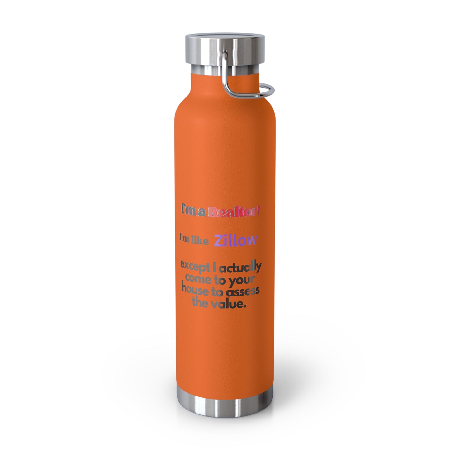 I'm  a Realtor Like Zillow Copper Vacuum Insulated Bottle, 22oz