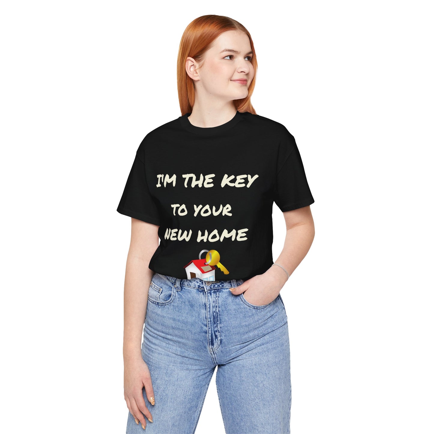 I'm the Key to Your New Home White Text Unisex Jersey Short Sleeve Tee