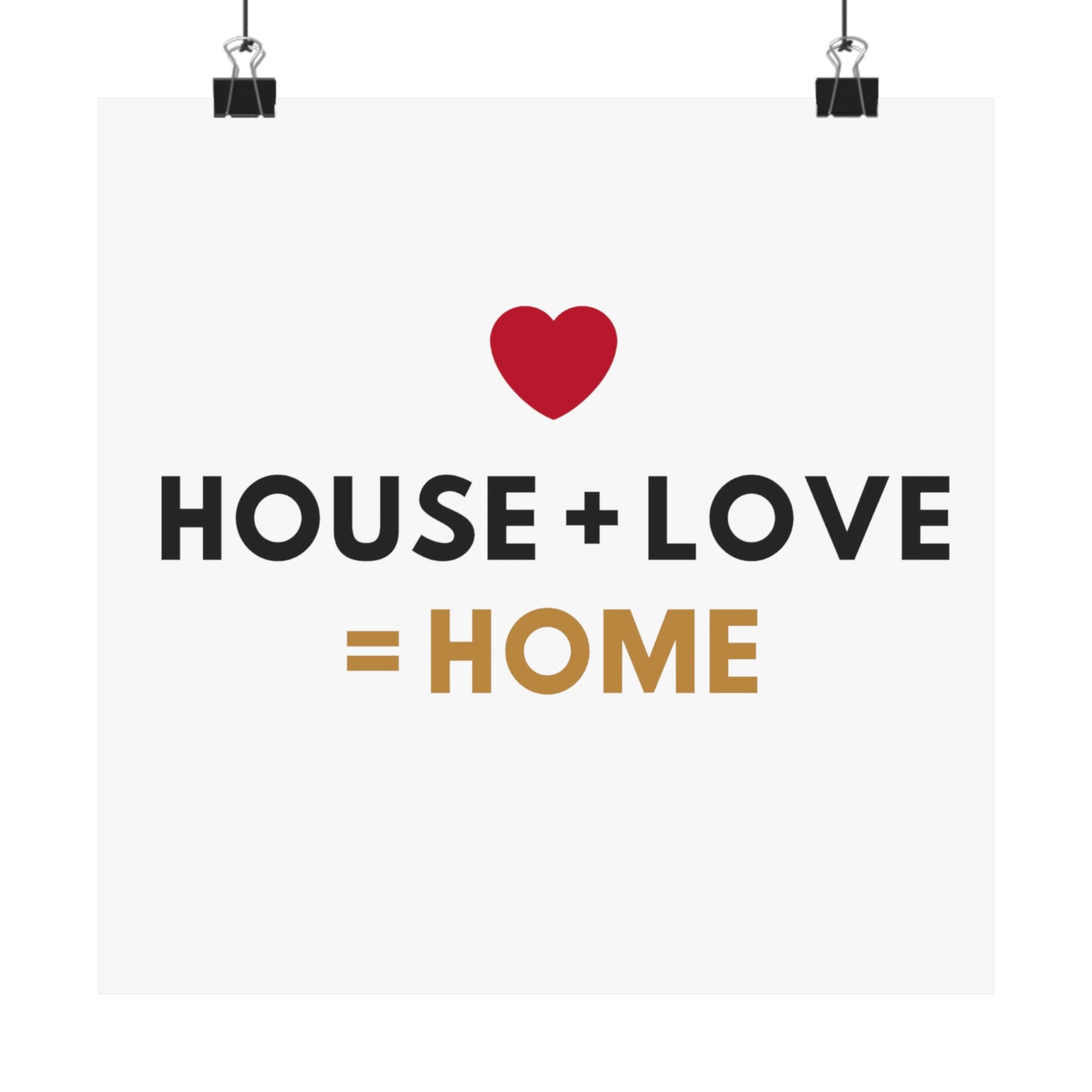 House + Love = Home Matte Vertical Posters