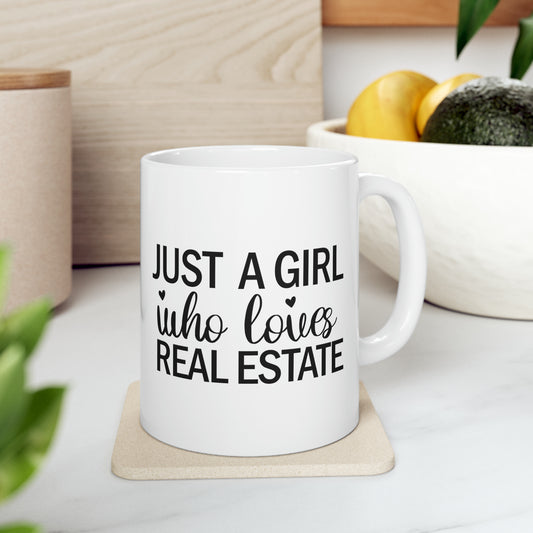 Just a Girl Who Loves Real Estate Ceramic Mug, 11oz