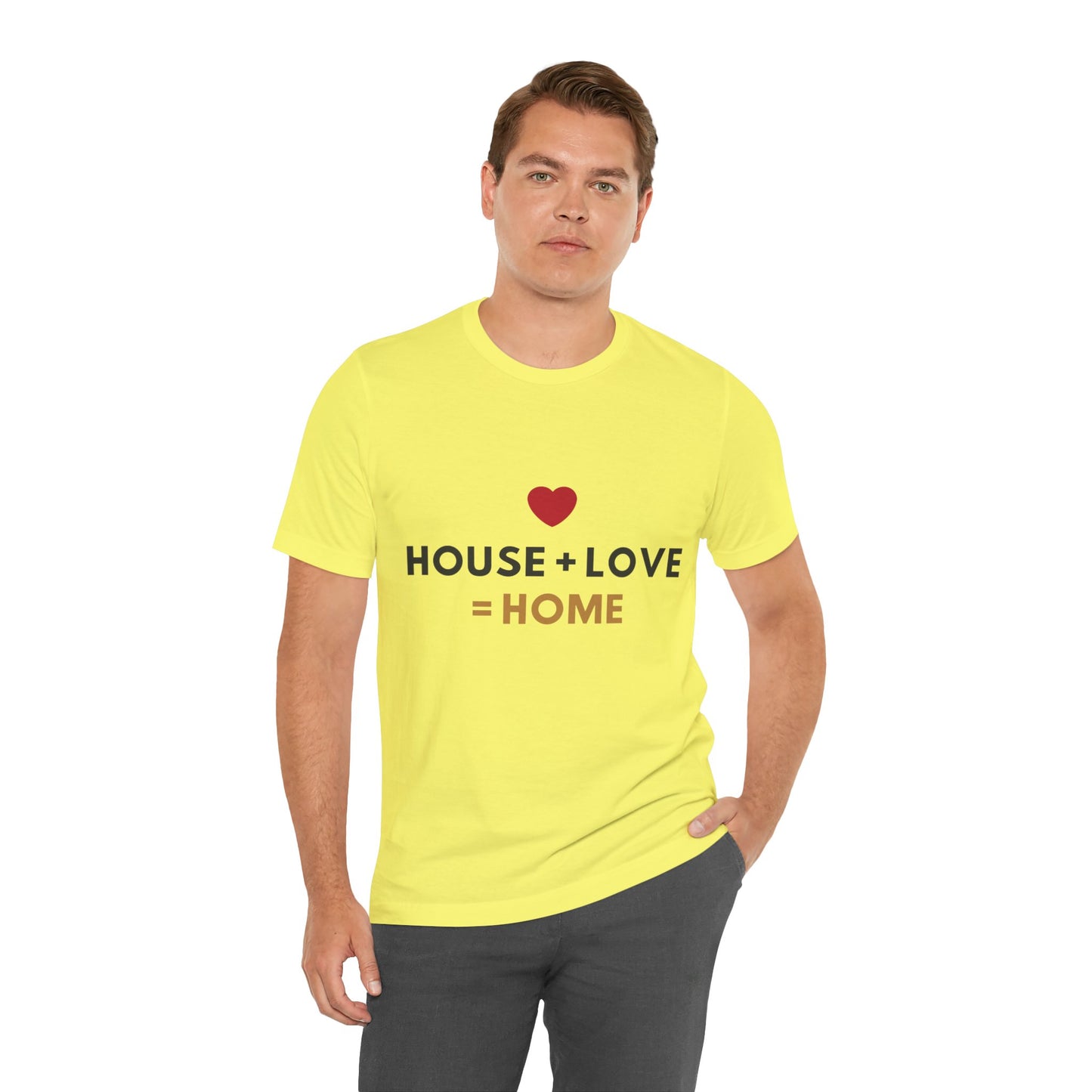 House + Love = Home Unisex Jersey Short Sleeve Tee