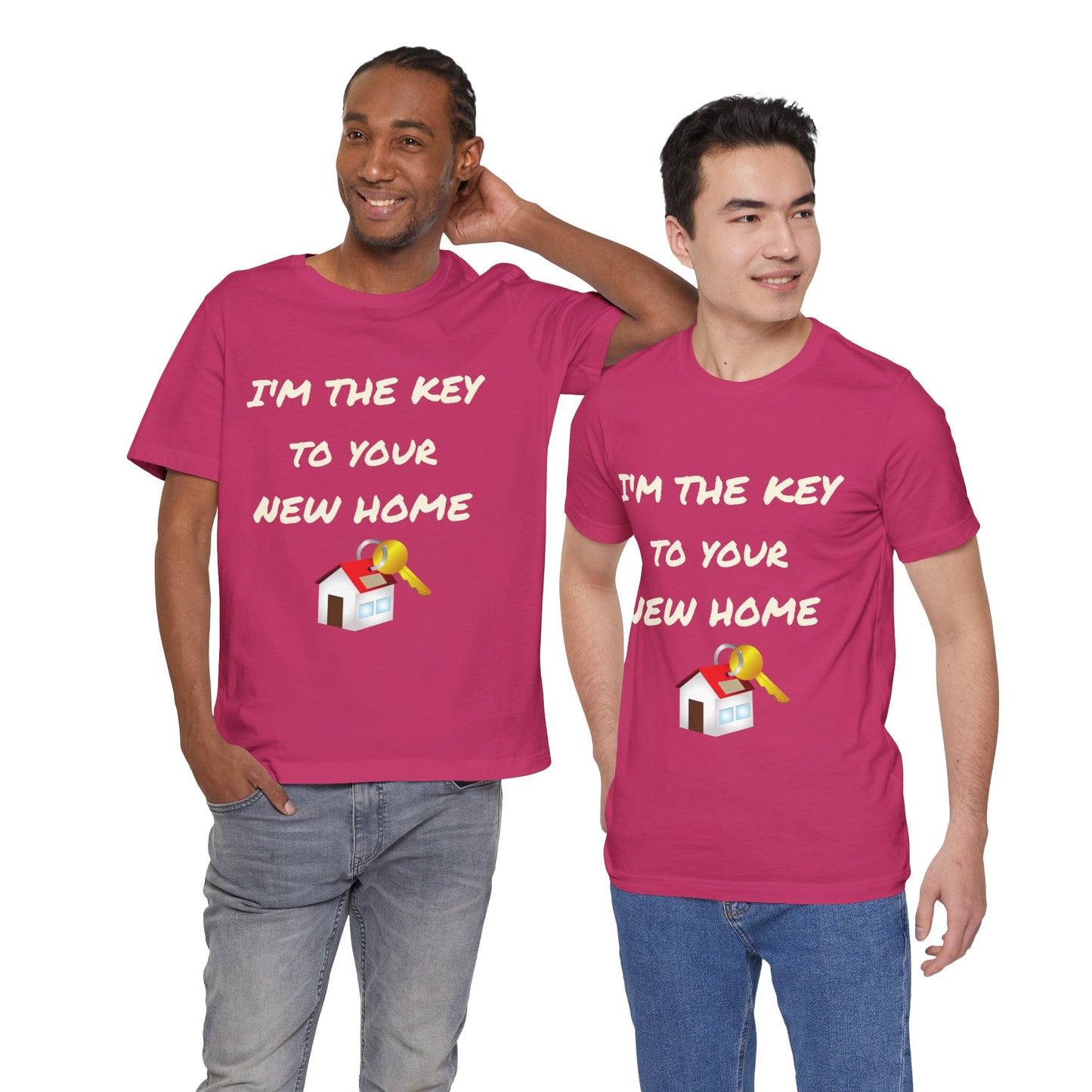 I'm the Key to Your New Home White Text Unisex Jersey Short Sleeve Tee