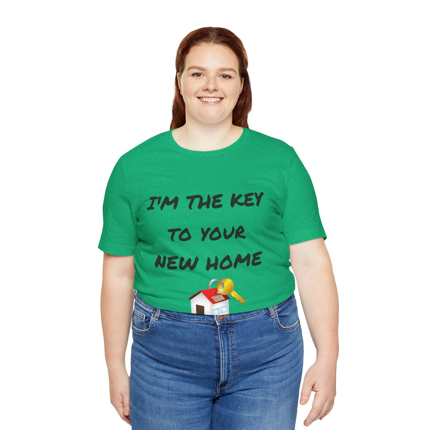 I'm the Key to Your New Home Unisex Jersey Short Sleeve Tee