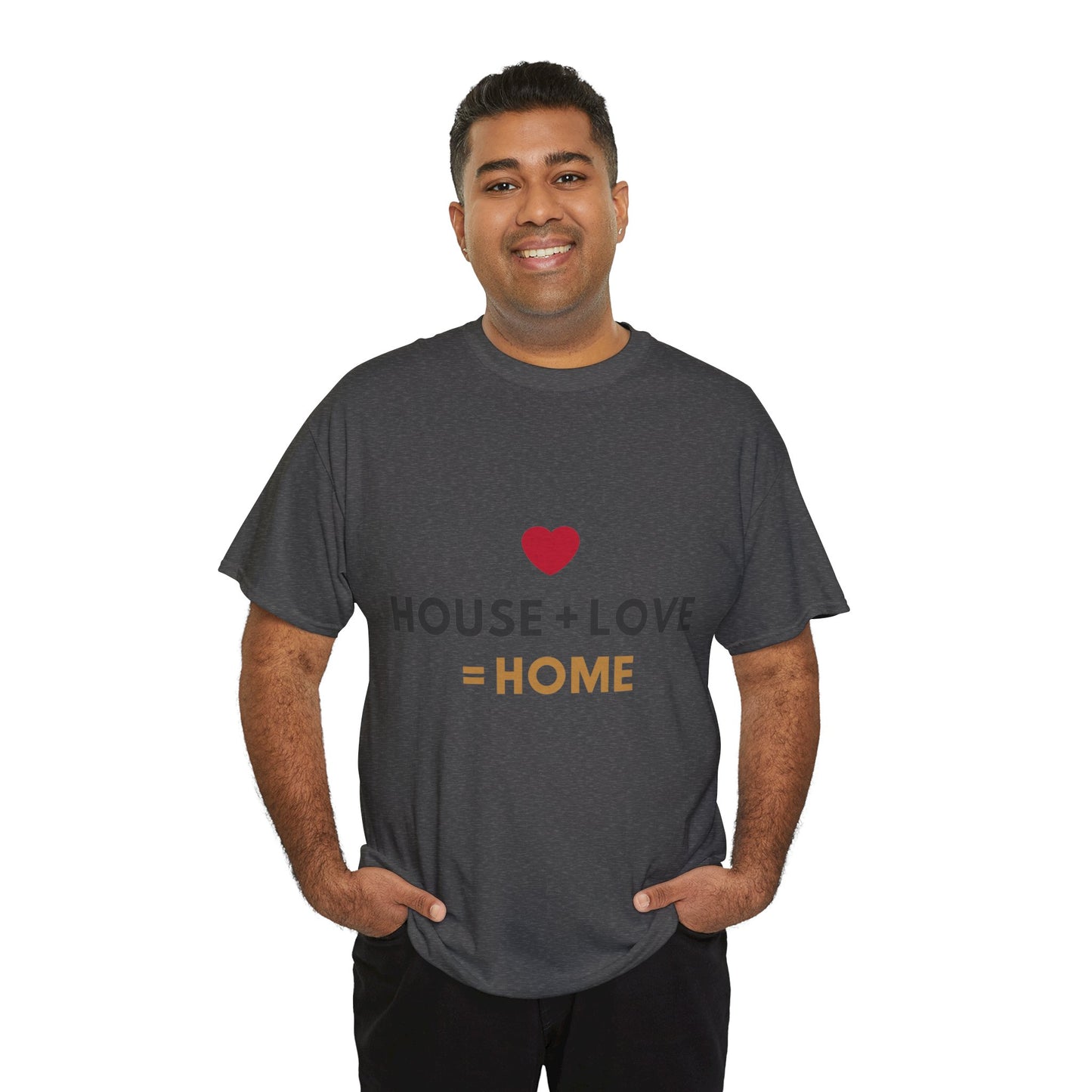 House + Love = Home Unisex Heavy Cotton Tee