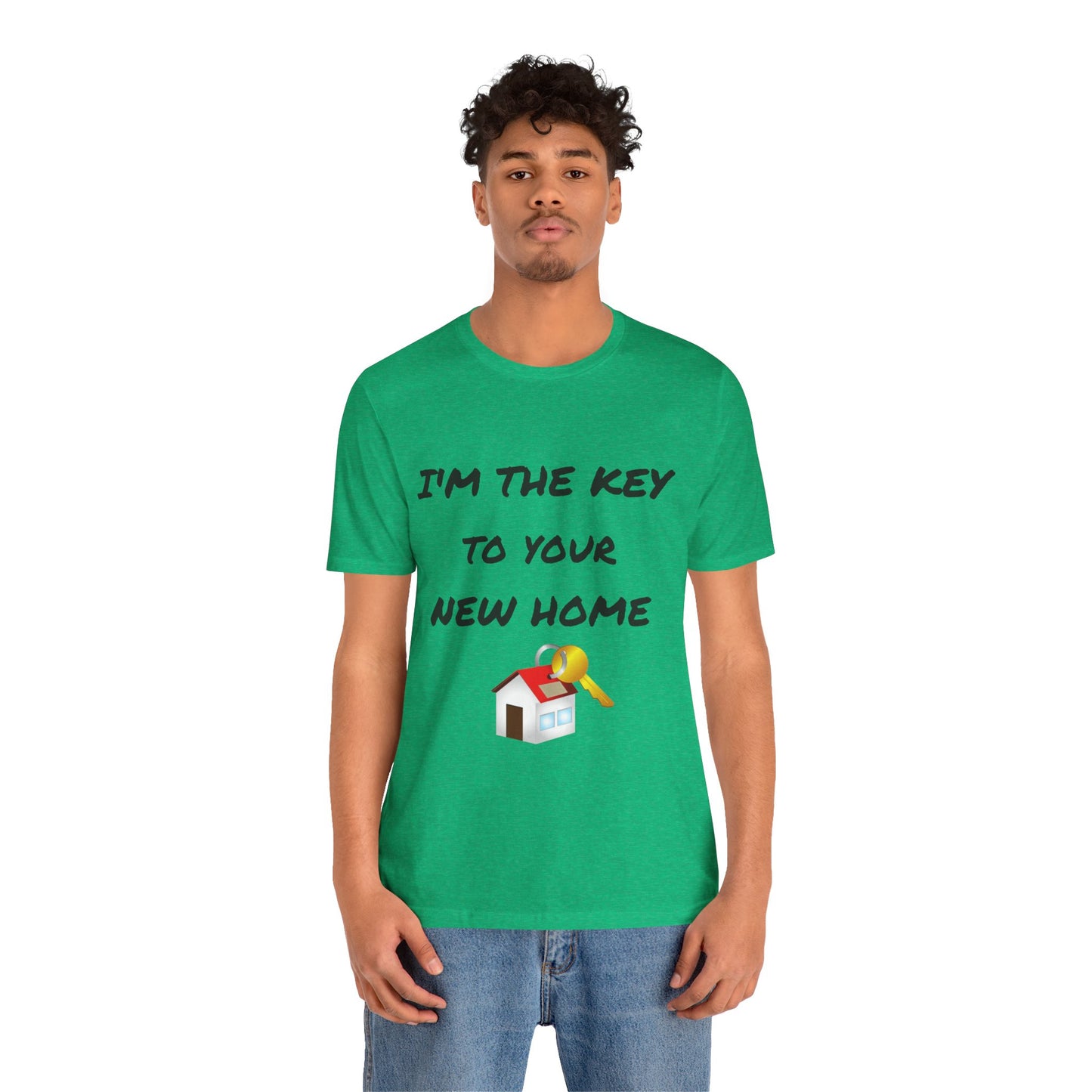 I'm the Key to Your New Home Unisex Jersey Short Sleeve Tee