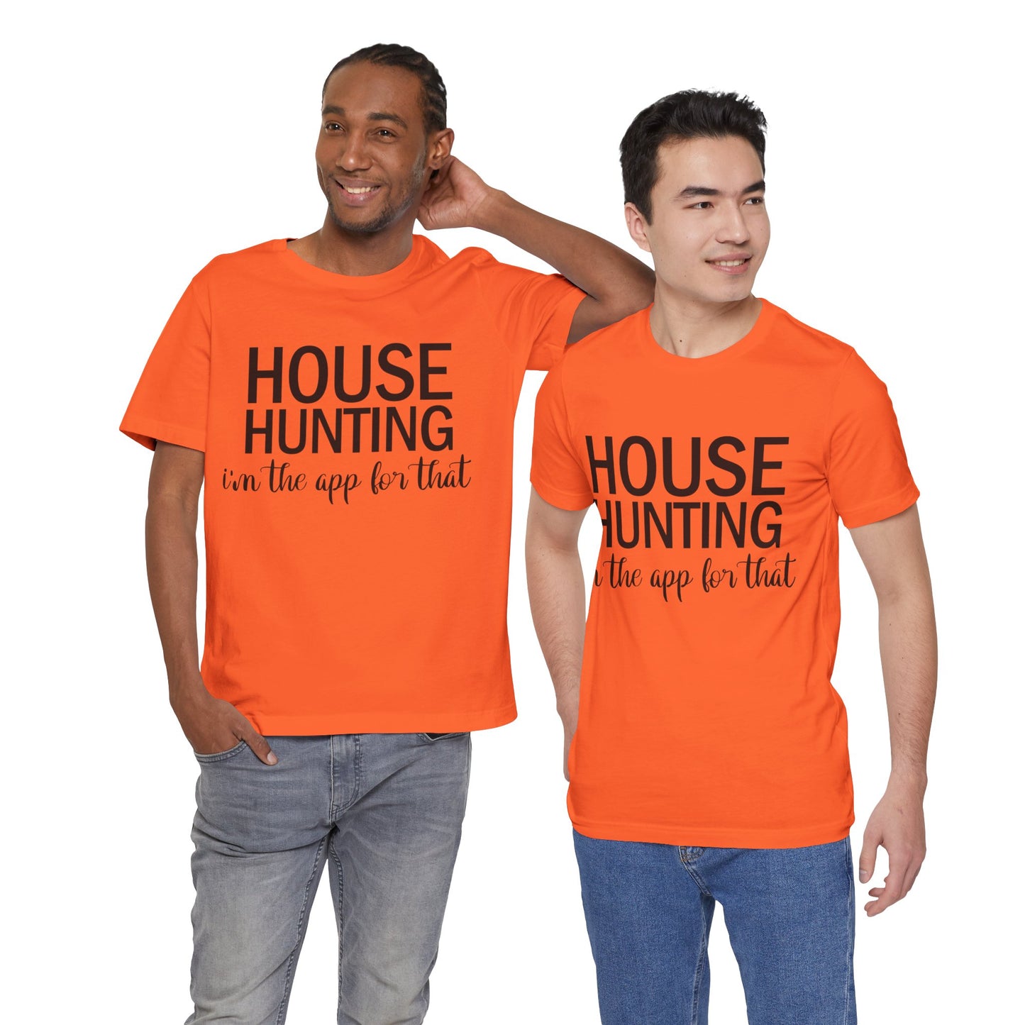 House Hunting I'm the App for That Unisex Jersey Short Sleeve Tee