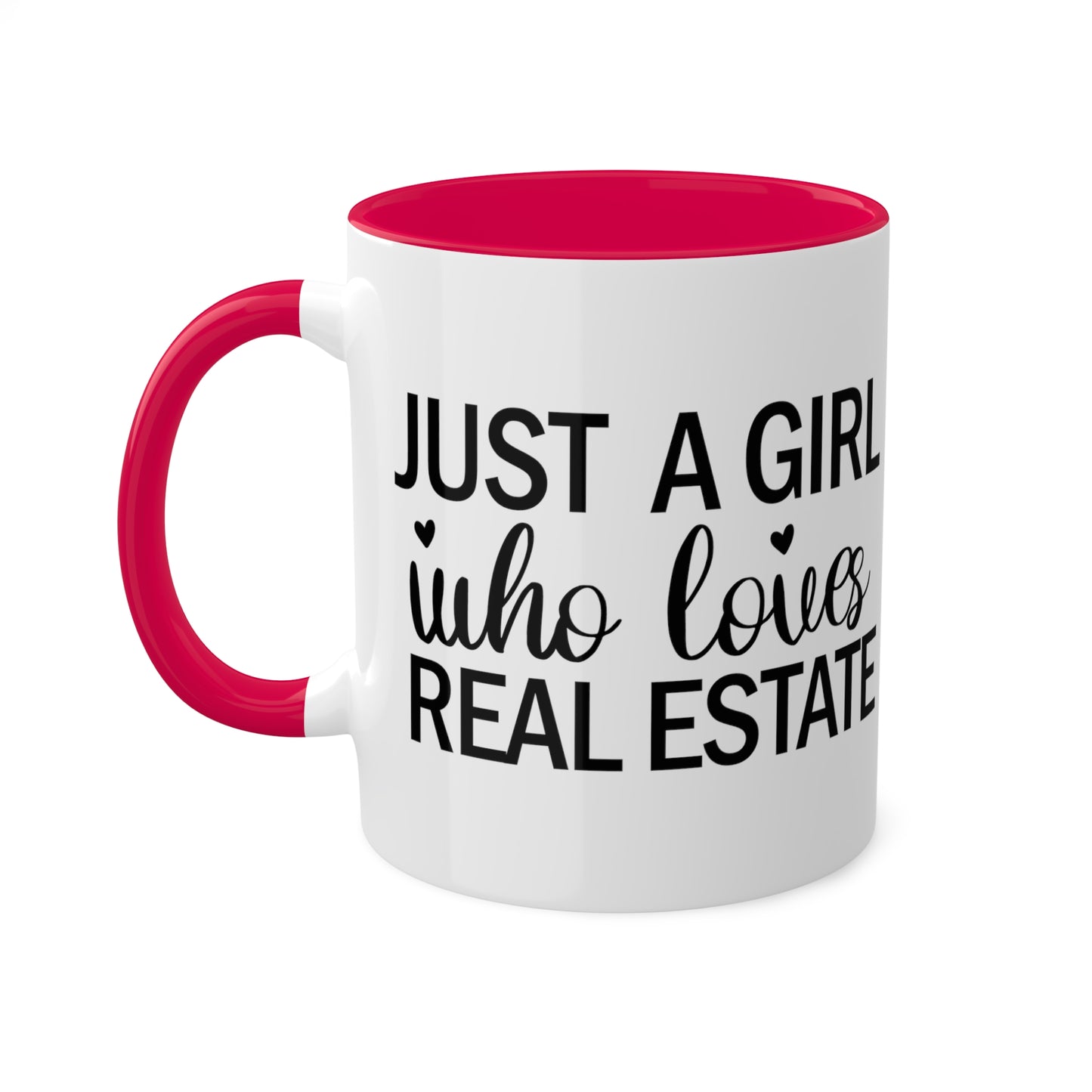 Just a Girl Who Loves Real Estate Colorful Mugs, 11oz