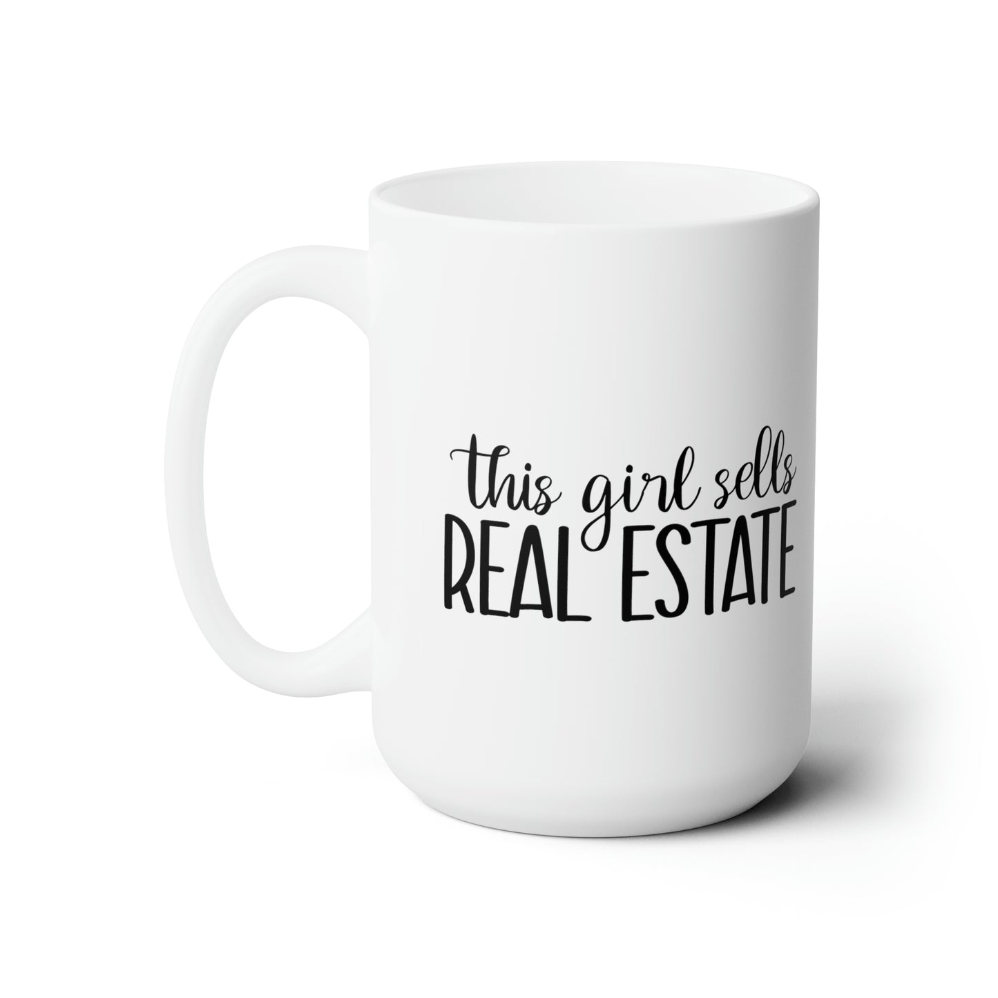 This Girl Sells Real Estate Ceramic Mug 15oz