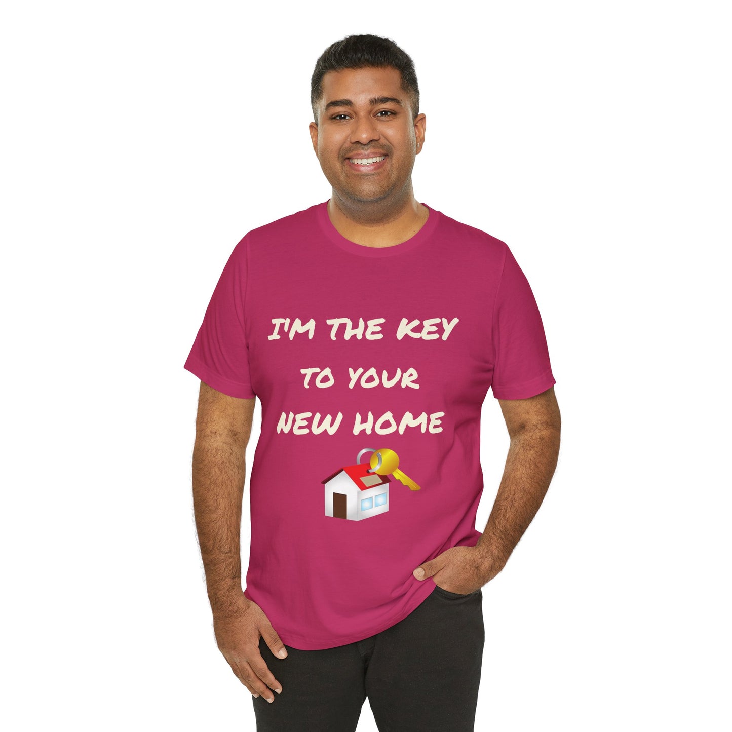 I'm the Key to Your New Home White Text Unisex Jersey Short Sleeve Tee