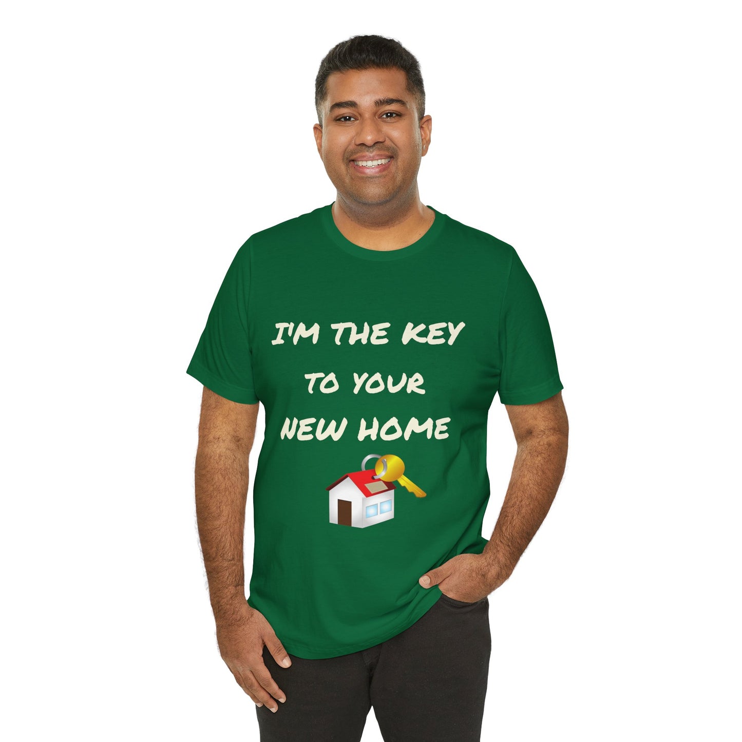 I'm the Key to Your New Home White Text Unisex Jersey Short Sleeve Tee