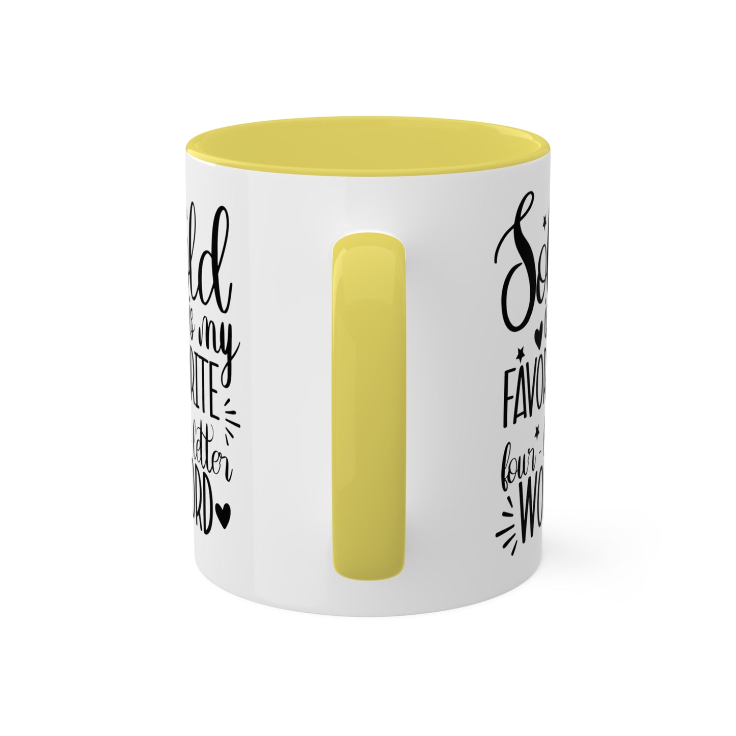 Sold is My Favorite Four-Letter Word Colorful Mugs, 11oz