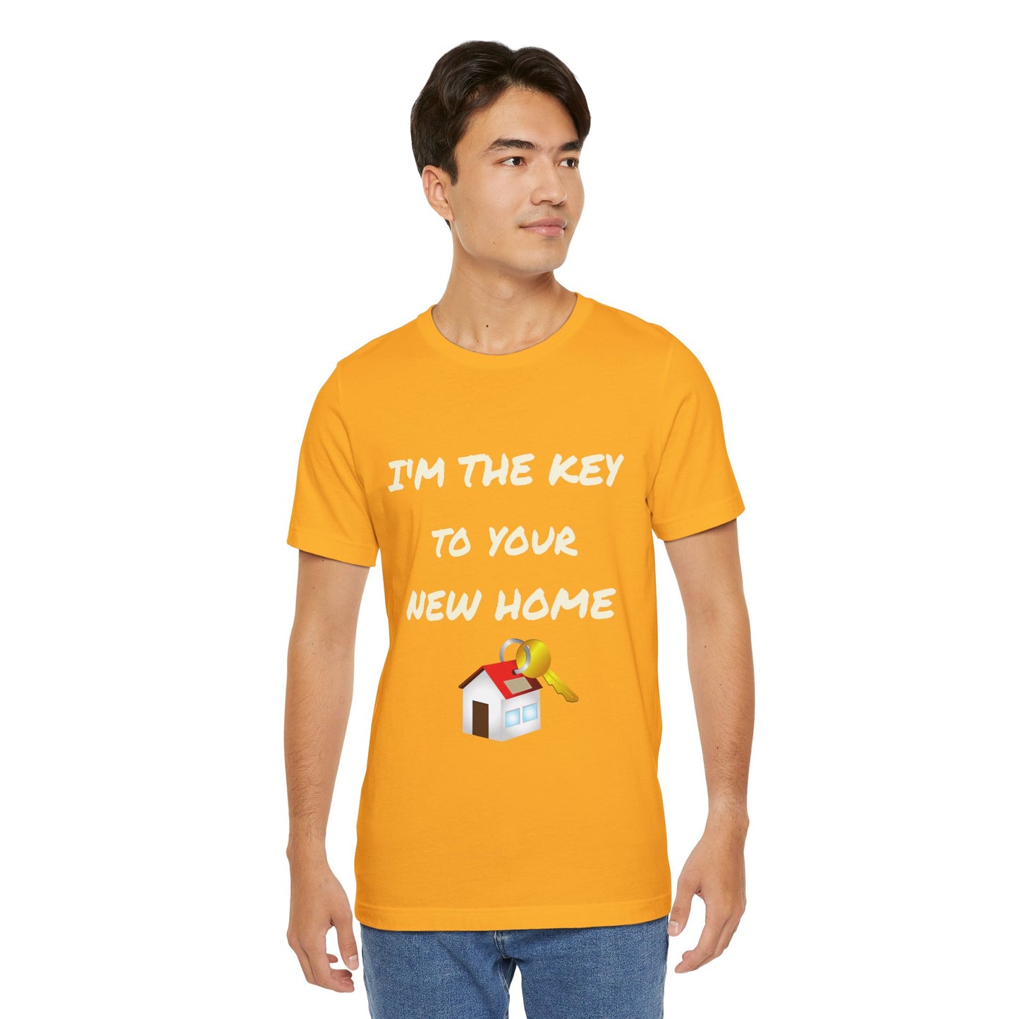 I'm the Key to Your New Home White Text Unisex Jersey Short Sleeve Tee