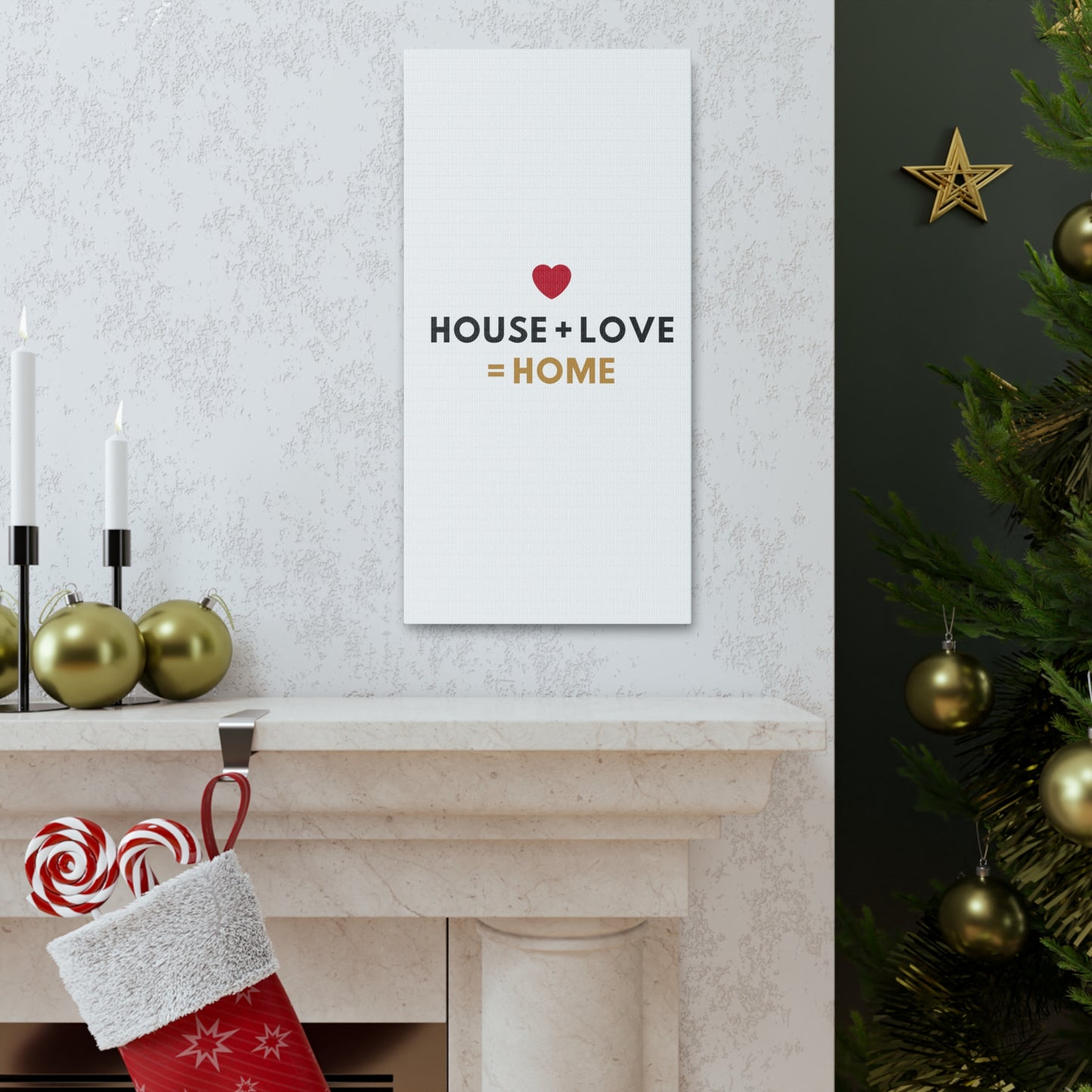 House + Love = Home Canvas Gallery Wraps