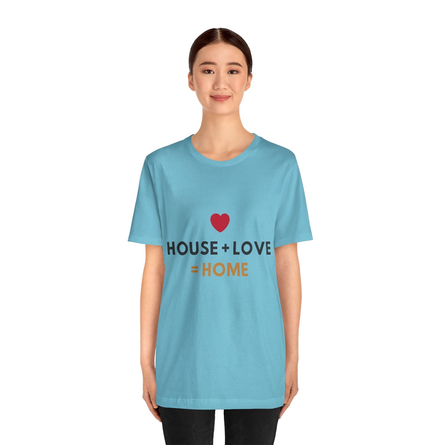 House + Love = Home Unisex Jersey Short Sleeve Tee