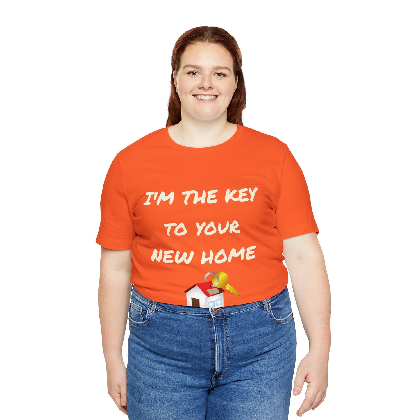 I'm the Key to Your New Home White Text Unisex Jersey Short Sleeve Tee