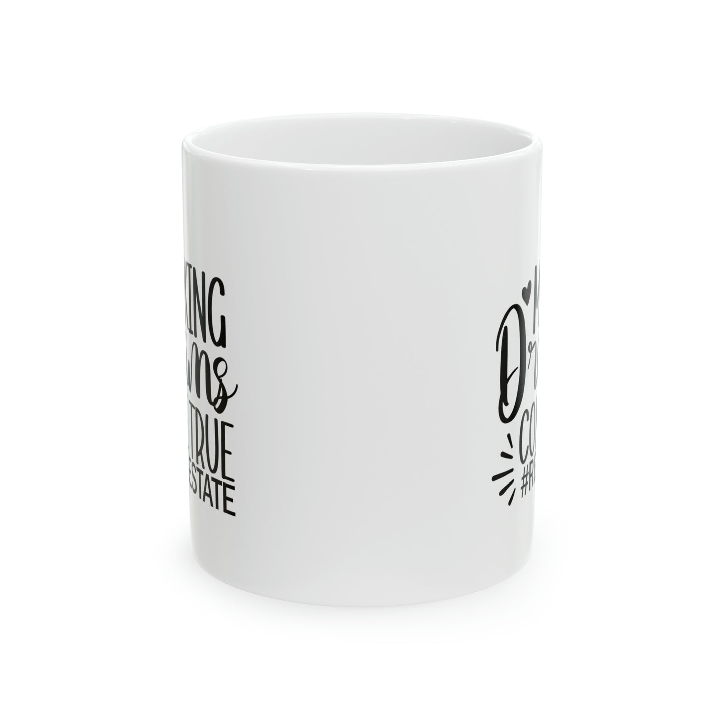 Making Dreams Come True Ceramic Mug, 11oz