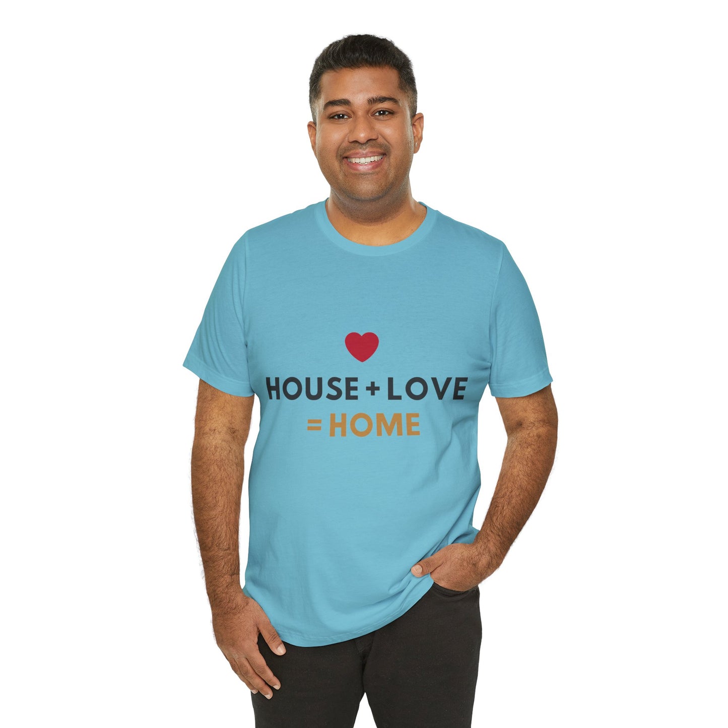 House + Love = Home Unisex Jersey Short Sleeve Tee