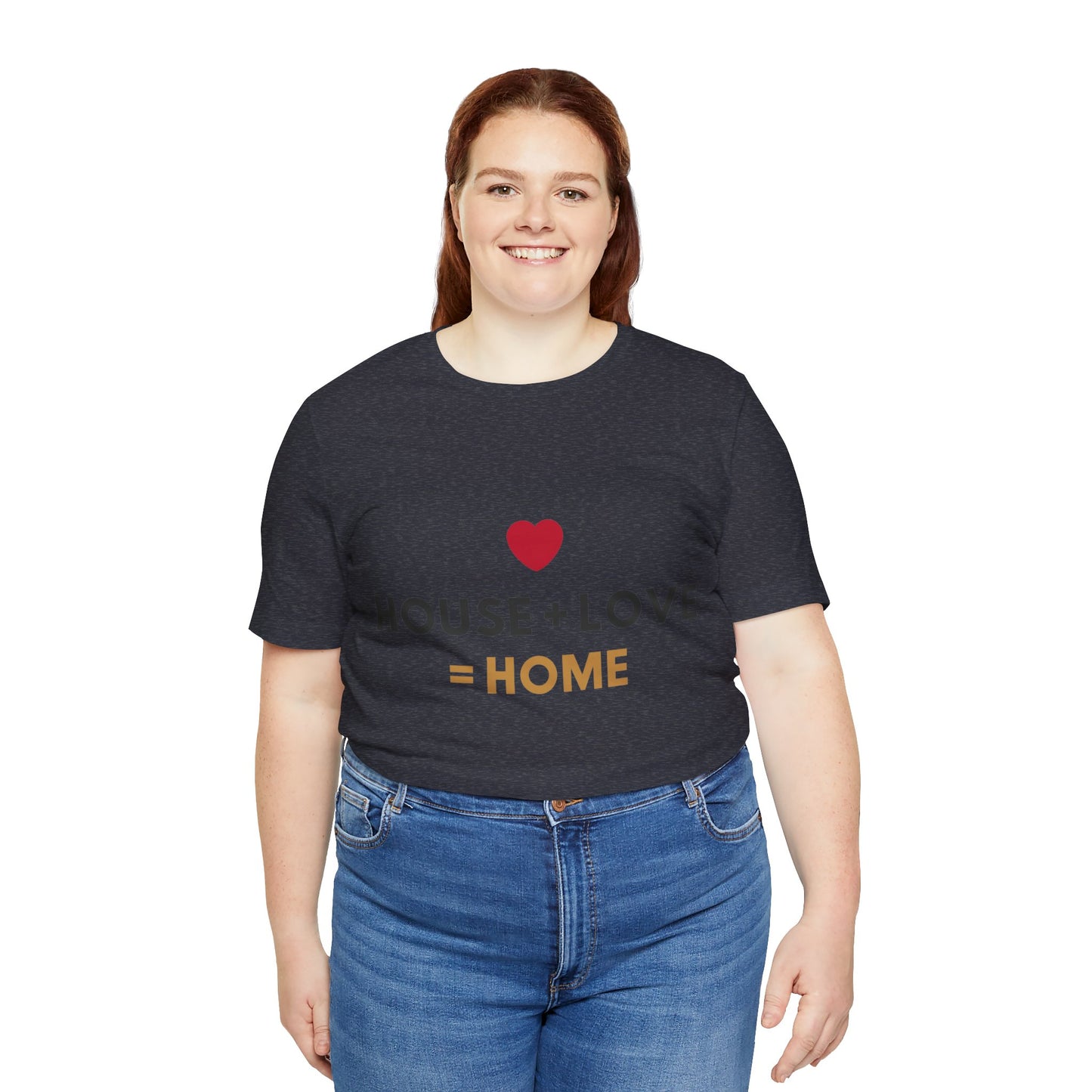 House + Love = Home Unisex Jersey Short Sleeve Tee