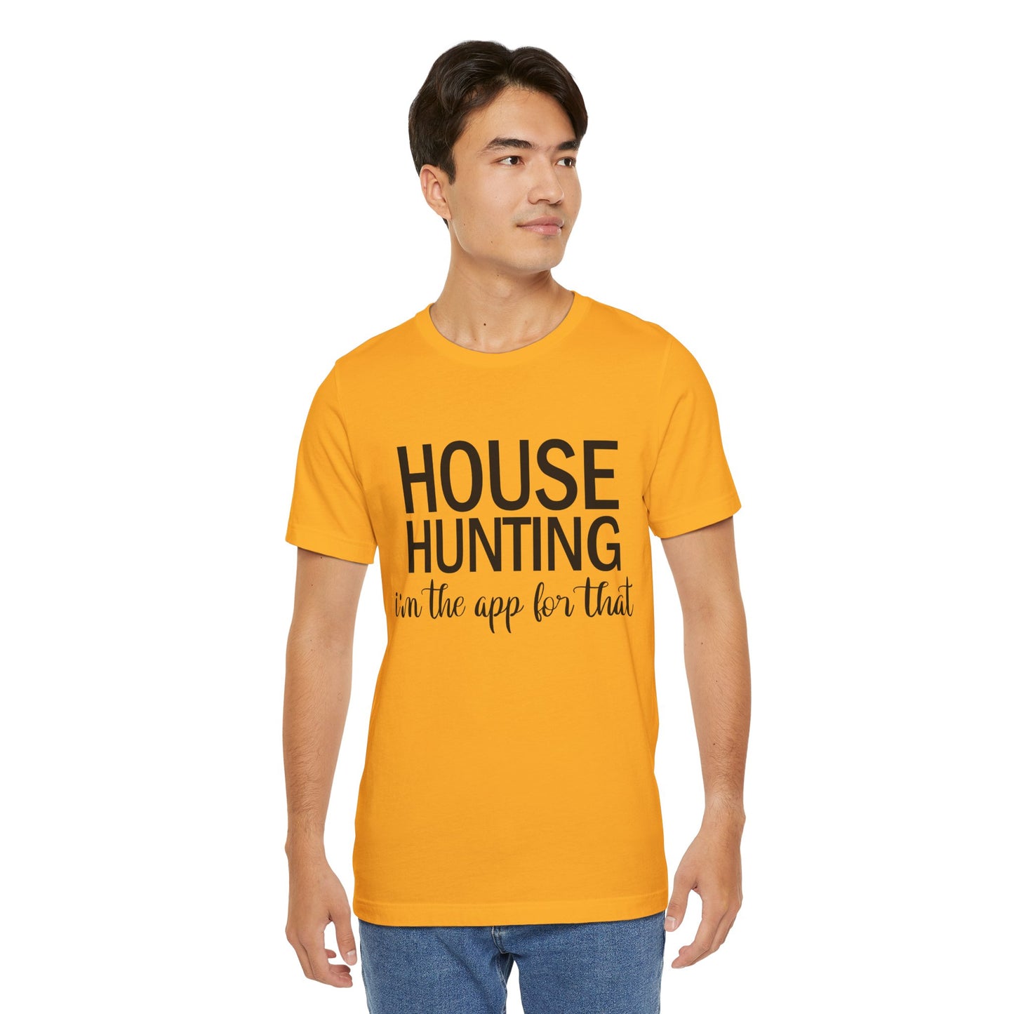 House Hunting I'm the App for That Unisex Jersey Short Sleeve Tee