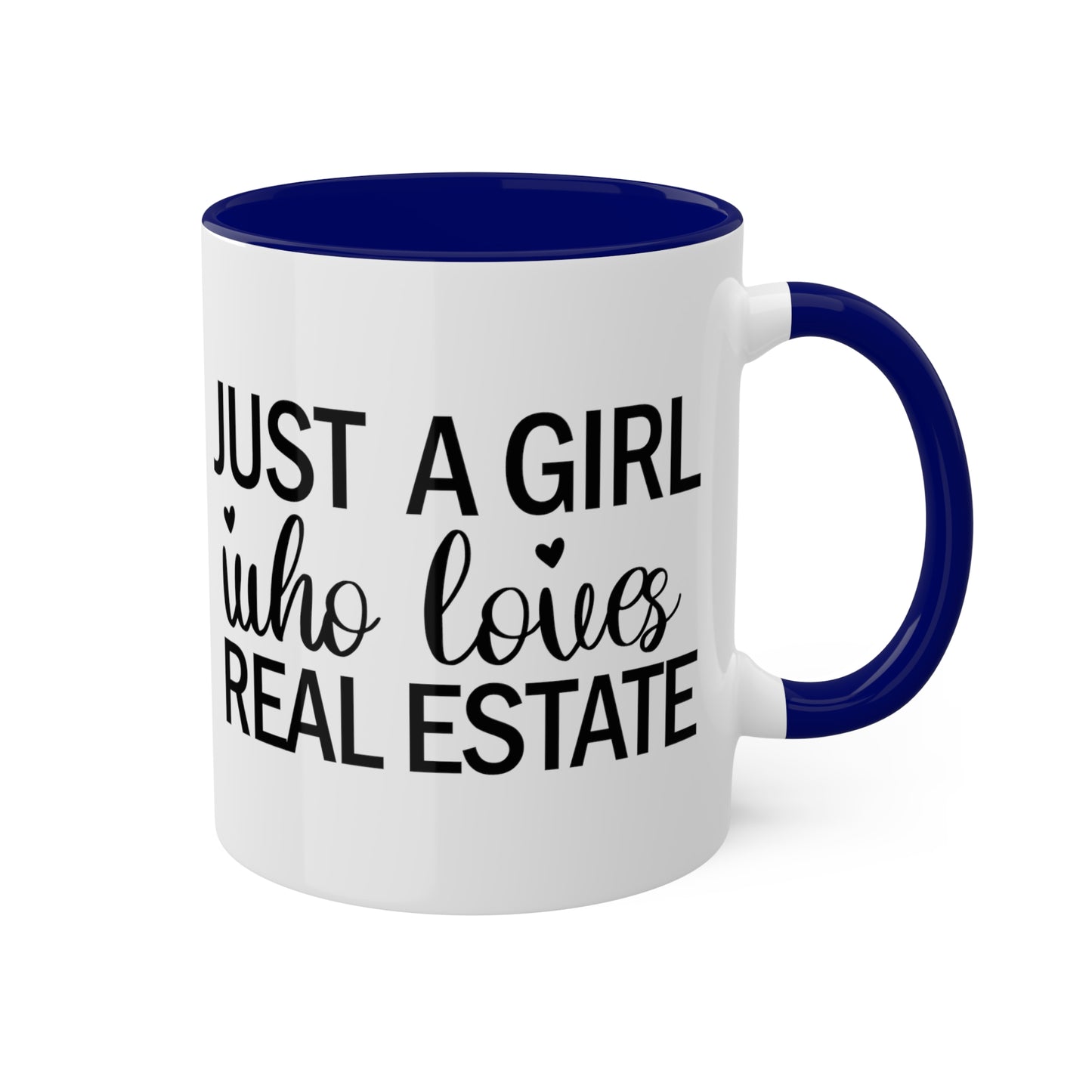 Just a Girl Who Loves Real Estate Colorful Mugs, 11oz