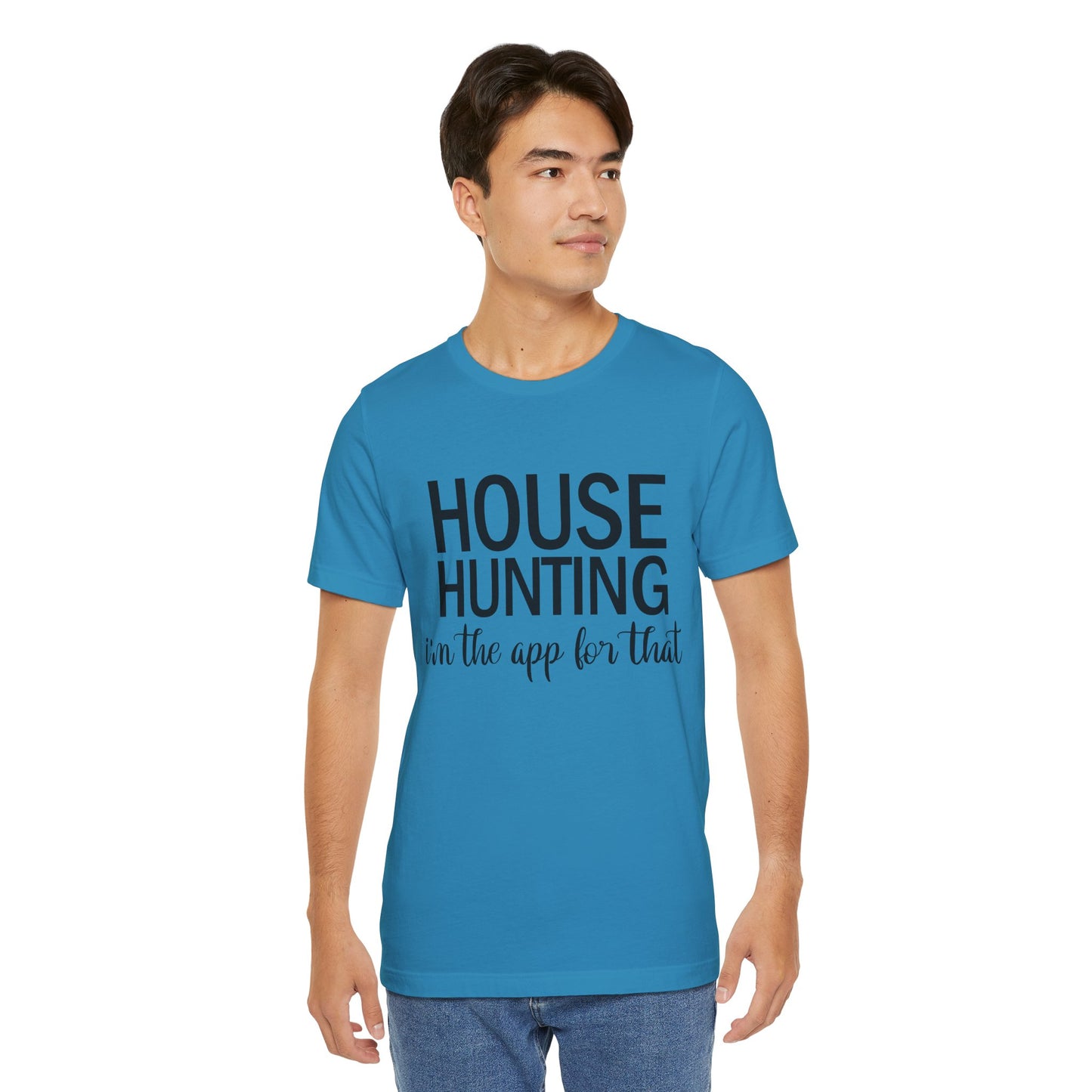 House Hunting I'm the App for That Unisex Jersey Short Sleeve Tee