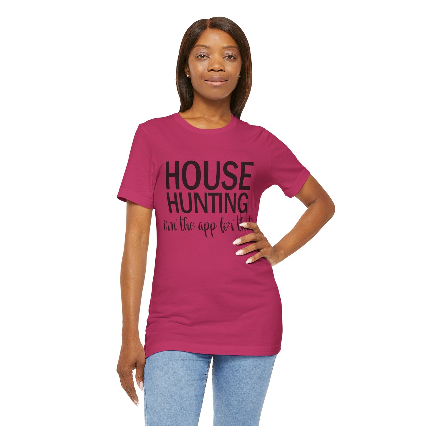 House Hunting I'm the App for That Unisex Jersey Short Sleeve Tee