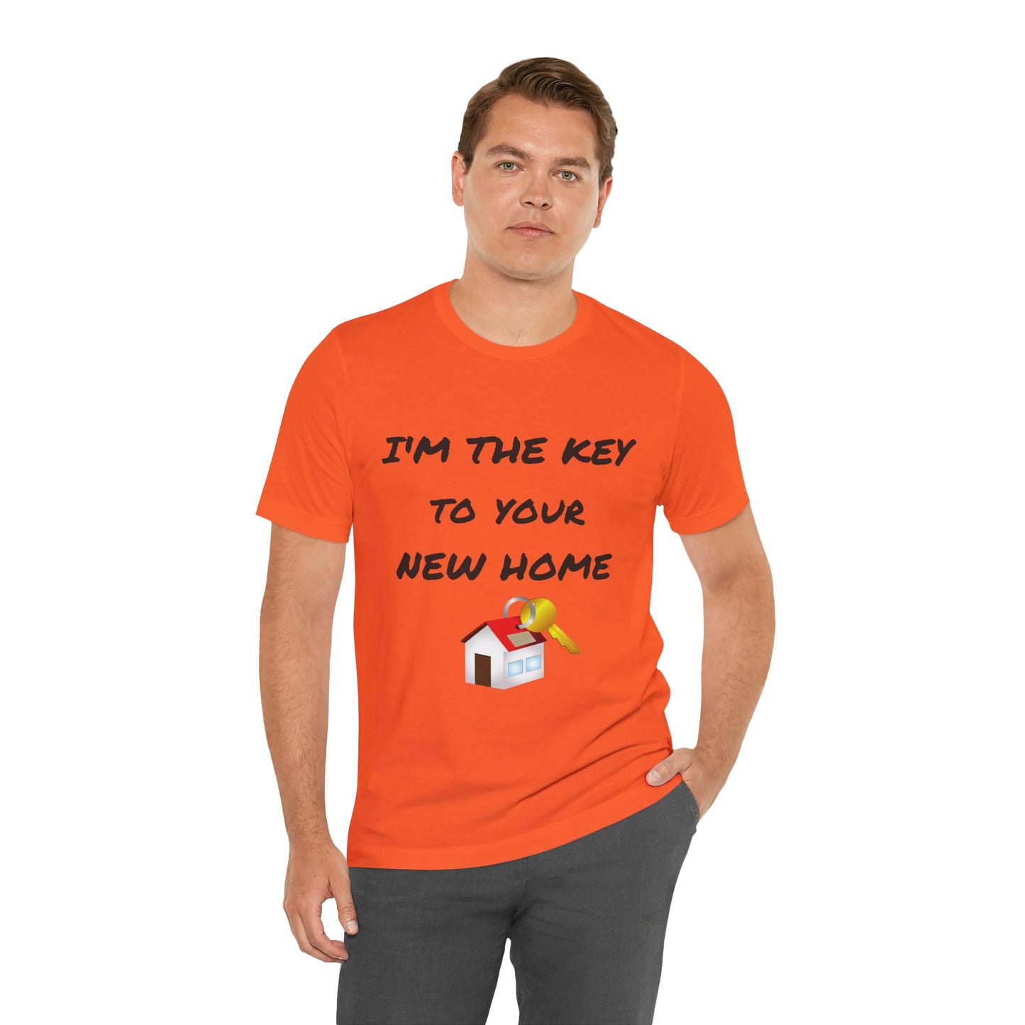 I'm the Key to Your New Home Unisex Jersey Short Sleeve Tee