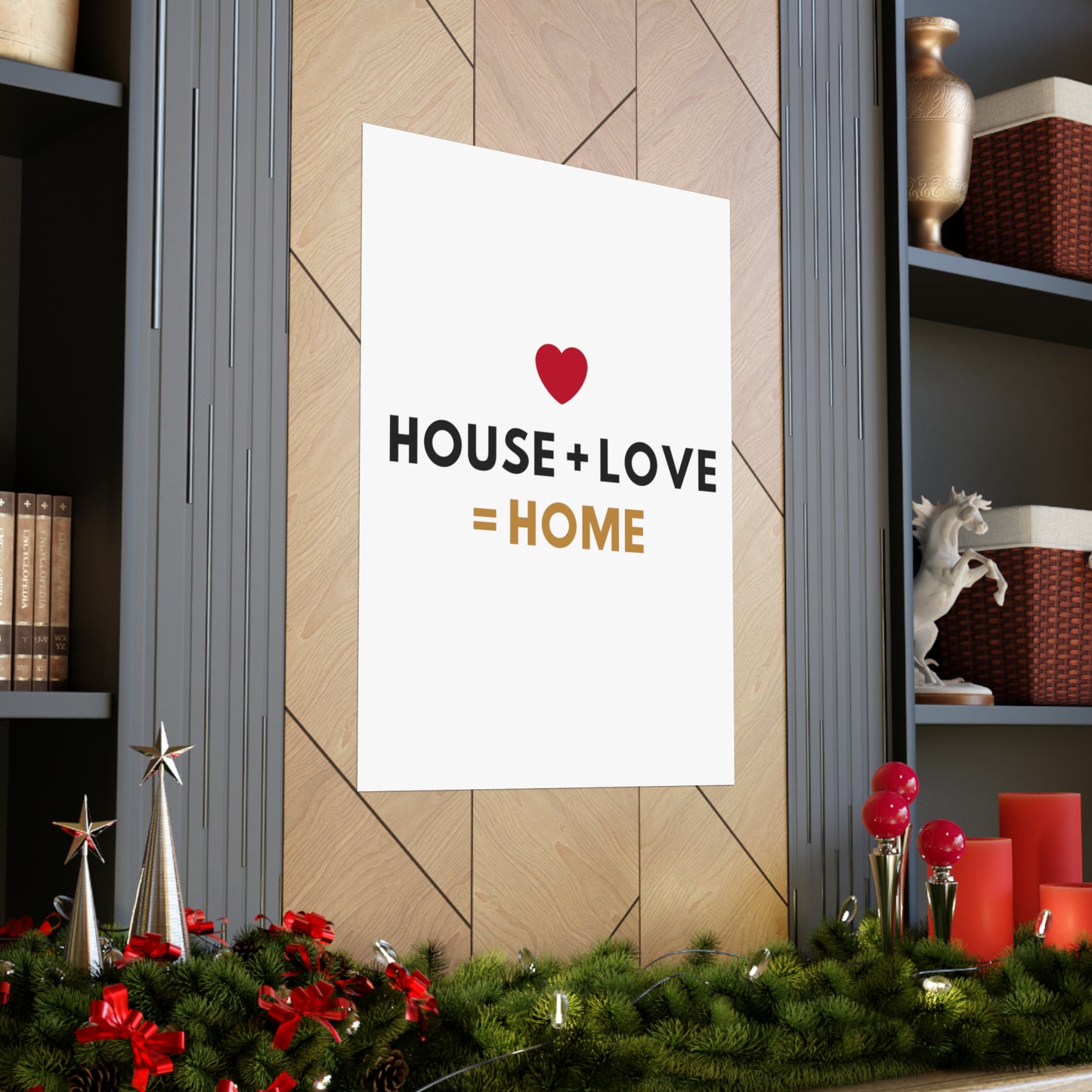 House + Love = Home Matte Vertical Posters