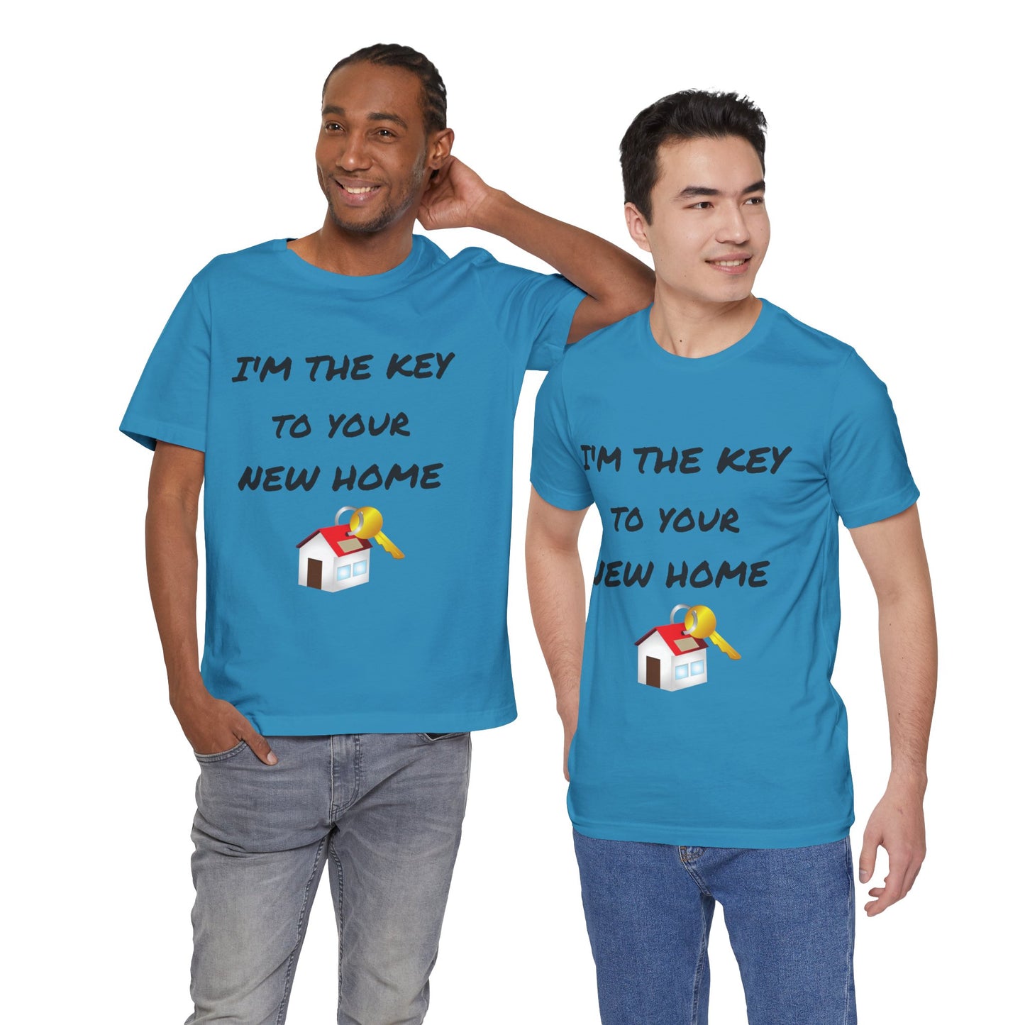 I'm the Key to Your New Home Unisex Jersey Short Sleeve Tee