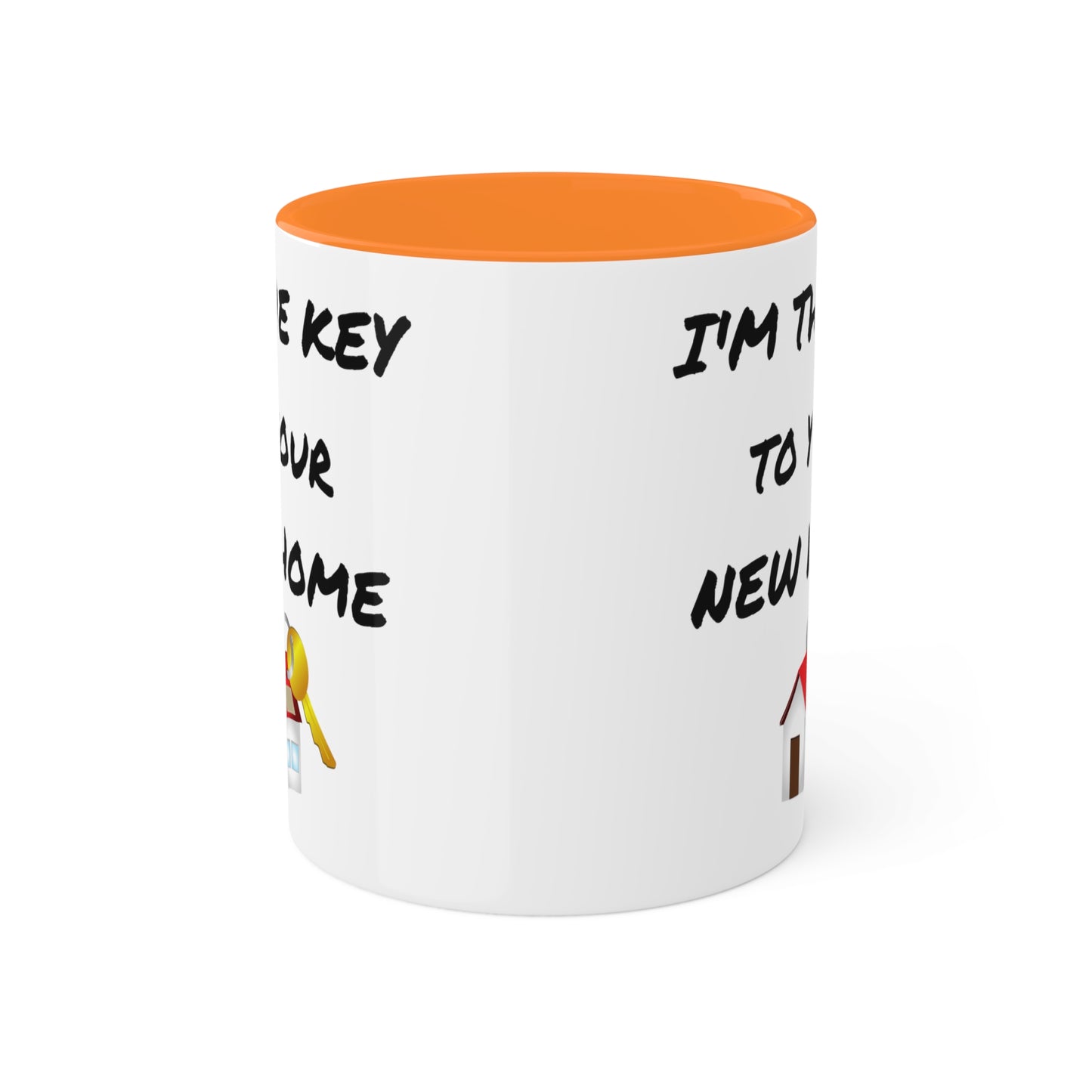 I'm the Key to Your New Home Colorful Mugs, 11oz