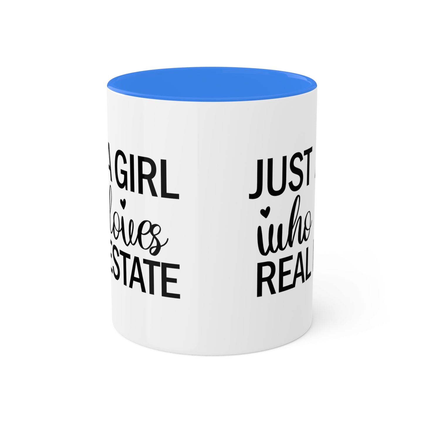 Just a Girl Who Loves Real Estate Colorful Mugs, 11oz