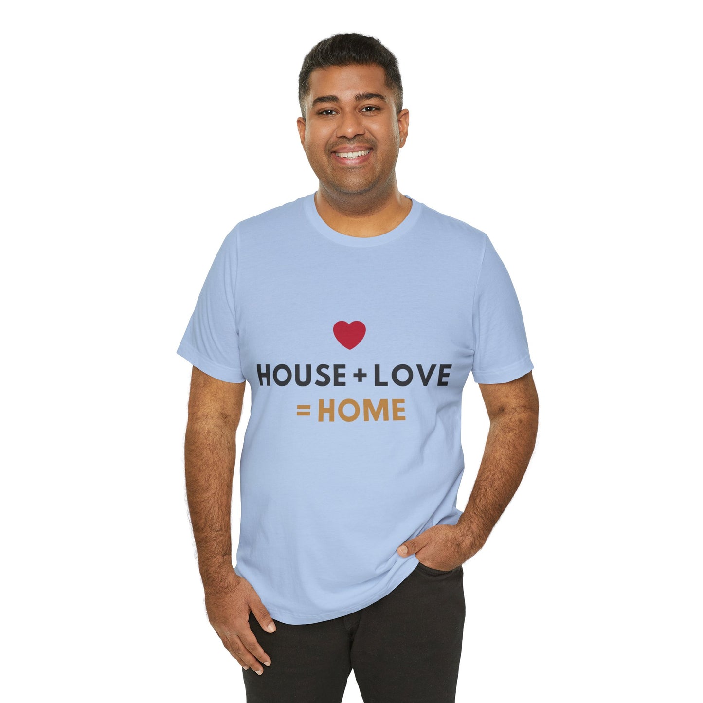 House + Love = Home Unisex Jersey Short Sleeve Tee