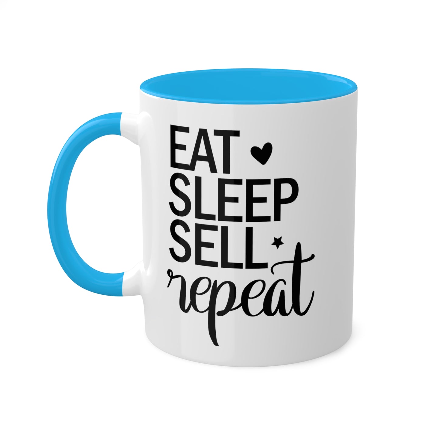 Eat Sleep Sell Repeat Colorful Mugs, 11oz