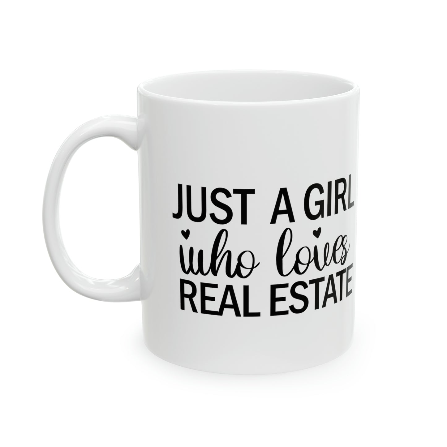 Just a Girl Who Loves Real Estate Ceramic Mug, 11oz