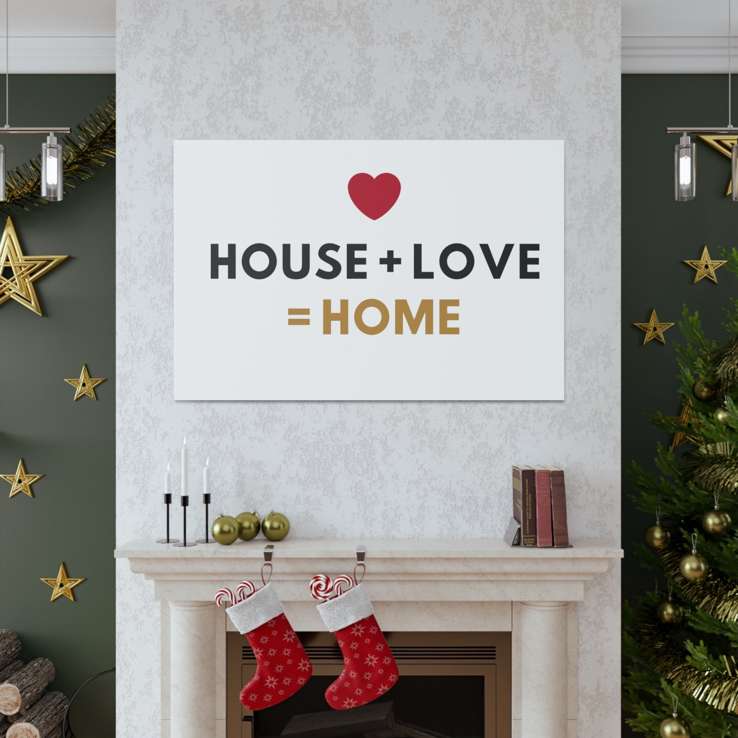 House + Love = Home Canvas Gallery Wraps