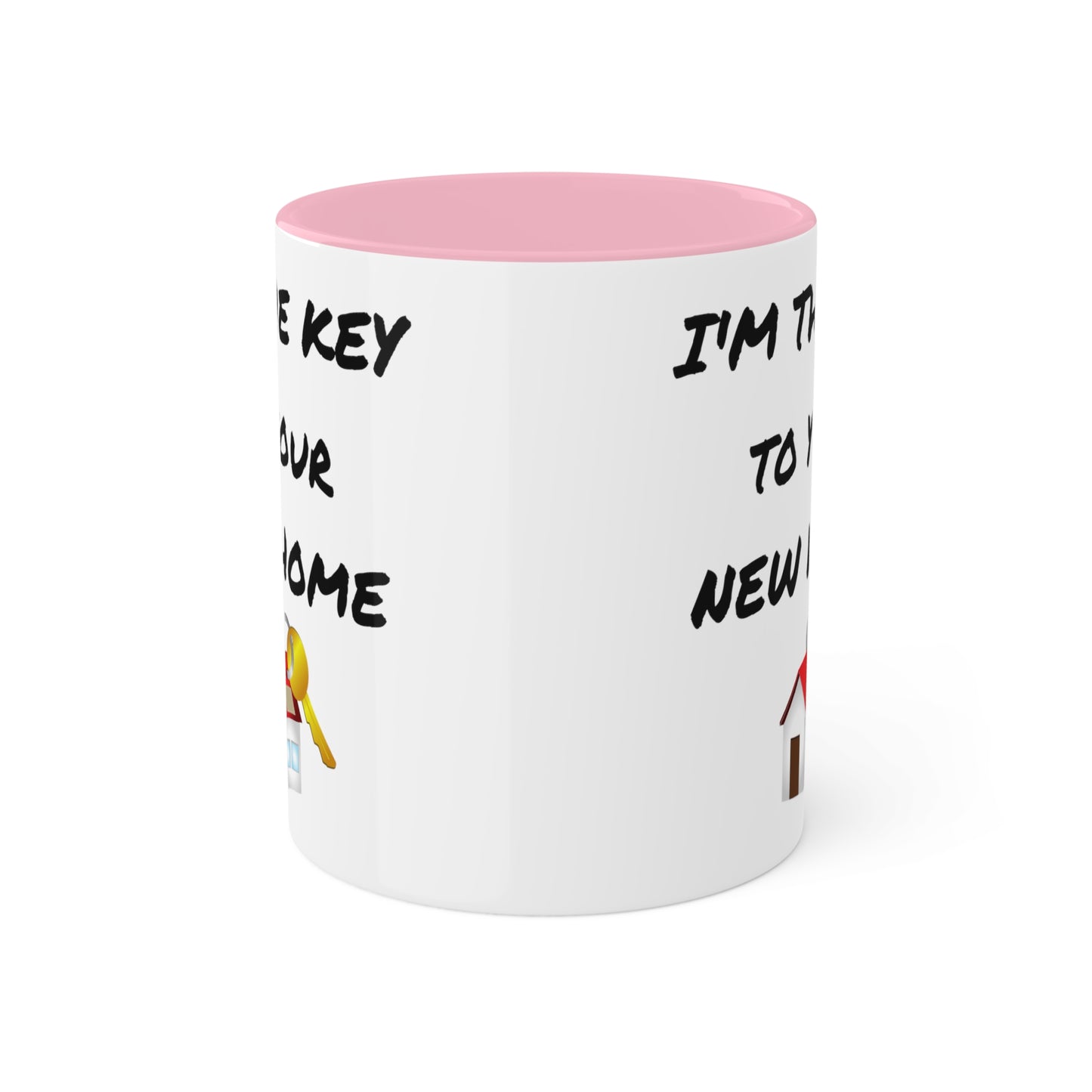 I'm the Key to Your New Home Colorful Mugs, 11oz