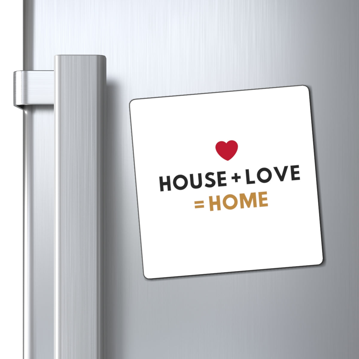 House + Love = Home Magnets