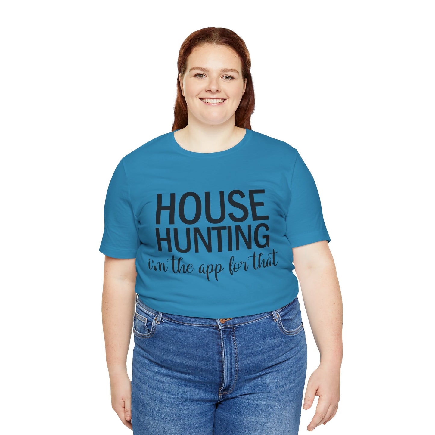 House Hunting I'm the App for That Unisex Jersey Short Sleeve Tee